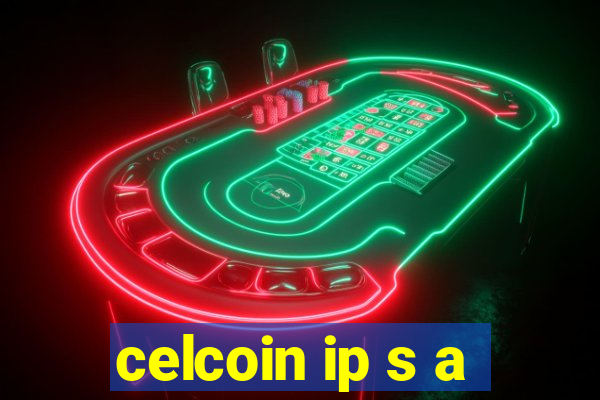 celcoin ip s a